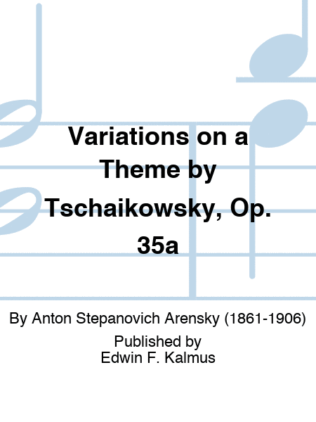 Variations on a Theme by Tschaikowsky, Op. 35a