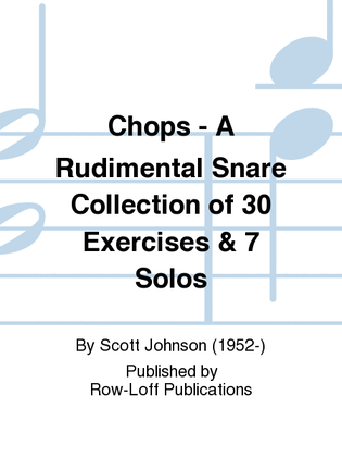 Chops - A Rudimental Snare Collection of 30 Exercises & 7 Solos
