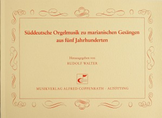 Book cover for Suddeutsche Orgelmusik zu marianischen Gesangen