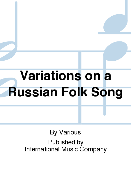 Variations On A Russian Folk Song
