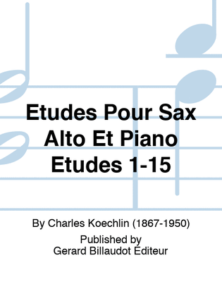 Book cover for Koechlin - 15 Etudes For Alto Sax/Piano