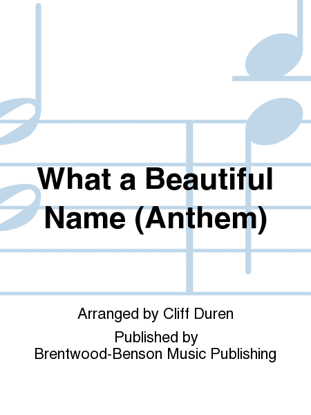 What a Beautiful Name (Anthem)