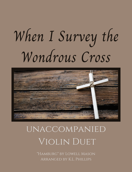 When I Survey the Wondrous Cross - Unaccompanied Violin Duet image number null