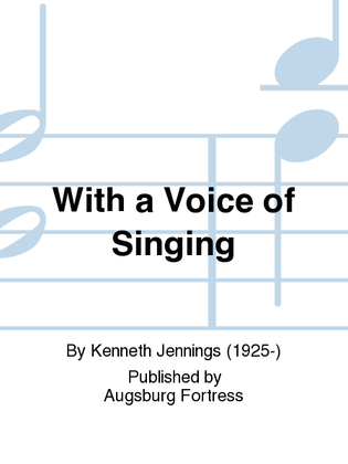 With a Voice of Singing