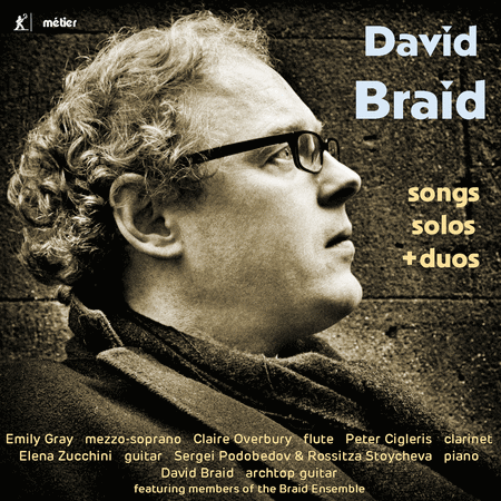 David Braid: Songs Solos + Duos