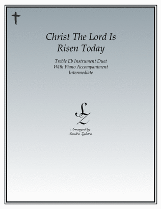 Christ The Lord Is Risen Today (treble Eb instrument duet)