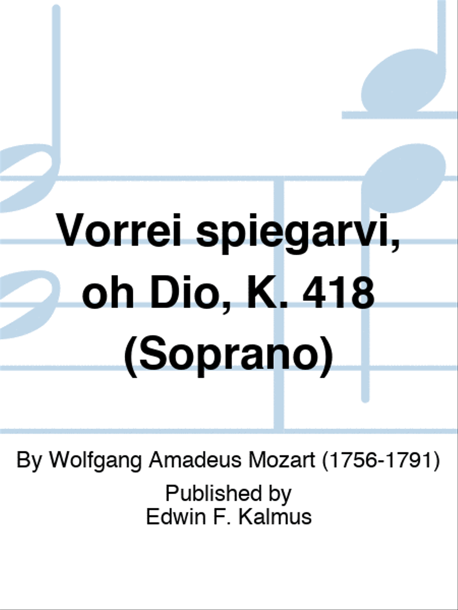 Vorrei spiegarvi, oh Dio, K. 418 (Soprano)