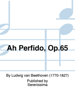 Ah Perfido, Op.65