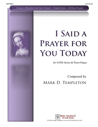 I Said a Prayer for You Today (SATB)