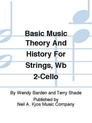 Basic Music Theory And History For Strings, Wb 2-Cello