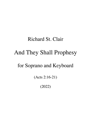 AND THEY SHALL PROPHESY for Soprano and Keyboard