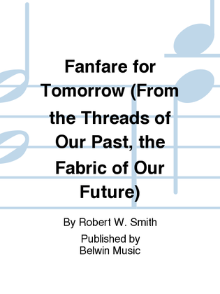 Book cover for Fanfare for Tomorrow (From the Threads of Our Past, the Fabric of Our Future)
