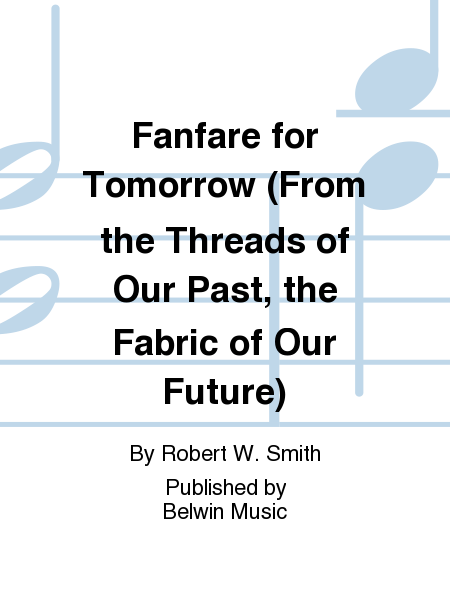 Fanfare for Tomorrow (From the Threads of Our Past, the Fabric of Our Future) image number null
