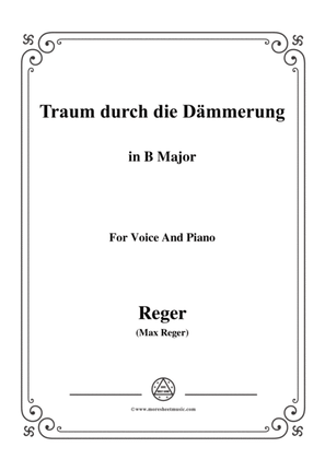 Reger-Traum durch die Dämmerung in B Major,for Voice and Piano