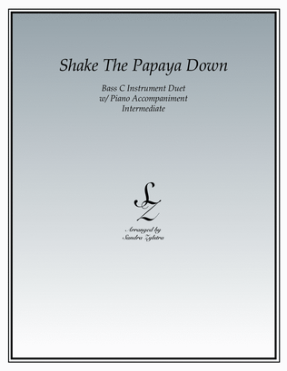 Shake The Papaya Down (bass C instrument duet)