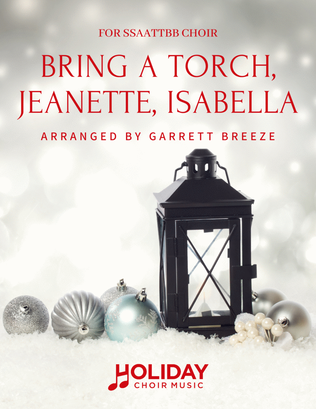 Bring a Torch, Jeanette, Isabella (SSAATTBB)