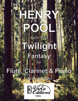 Opus 143a, "Twilight", Fantasy for Flute, Clarinet & Piano in A-la (Score & Parts)