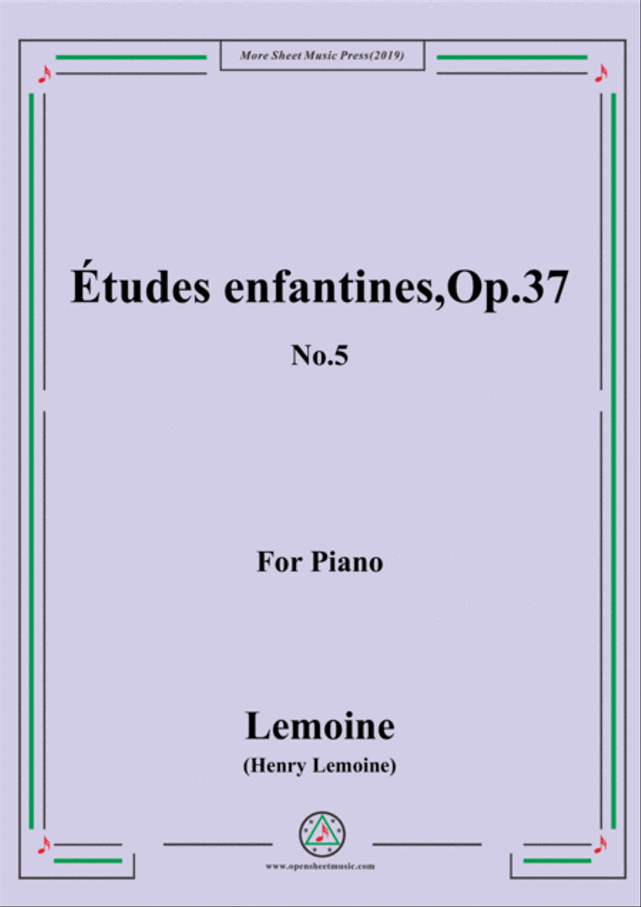 Lemoine-Études enfantines(Etudes) ,Op.37, No.5 Lemoine-Études enfantines(Etudes) ,Op.37, No.5 Piano Method scores gallery preview page 1