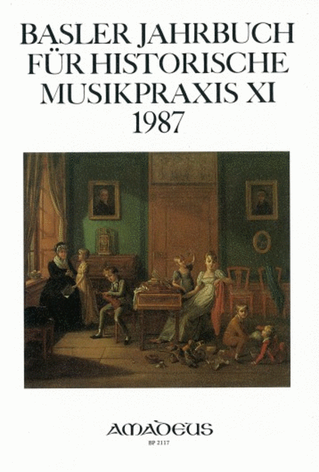 Basler Jahrbuch für Historische Musikpraxis Vol. 11