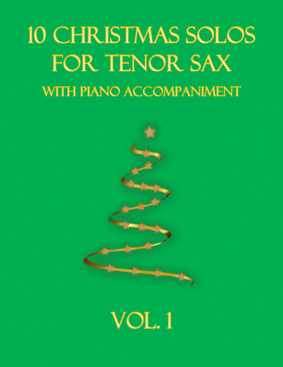 Book cover for 10 Christmas Solos for Tenor Sax (with piano accompaniment) vol. 1