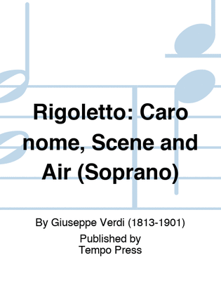 Book cover for RIGOLETTO: Caro nome, Scene and Air (Soprano)