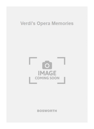 Verdi's Opera Memories