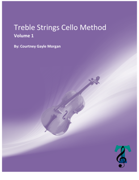 TREBLE STRINGS CELLO METHOD (Volume 1)