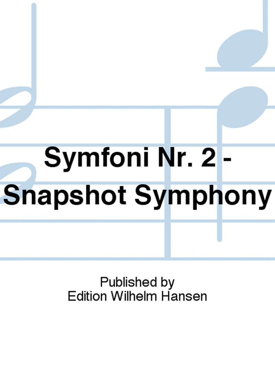 Symfoni Nr. 2 - Snapshot Symphony