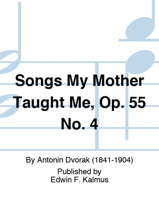 Book cover for Songs My Mother Taught Me, Op. 55 No. 4