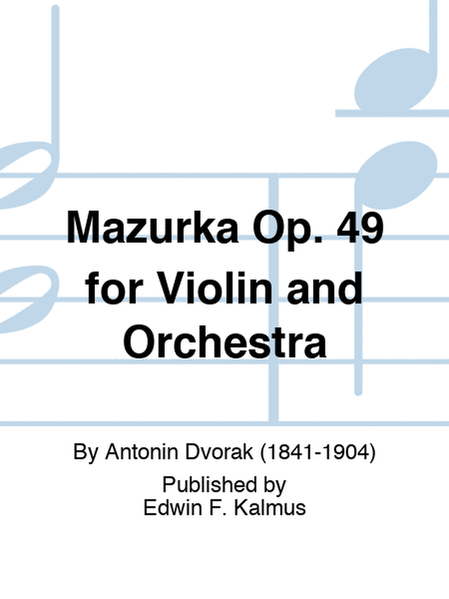Mazurka Op. 49 for Violin and Orchestra