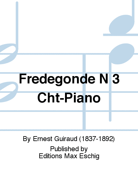 Fredegonde N 3 Cht-Piano