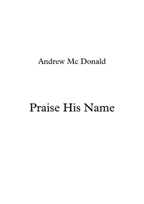 Book cover for Praise His Name