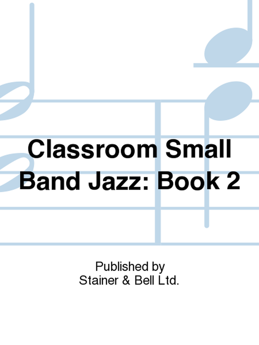 Classroom Small Band Jazz. Book 2
