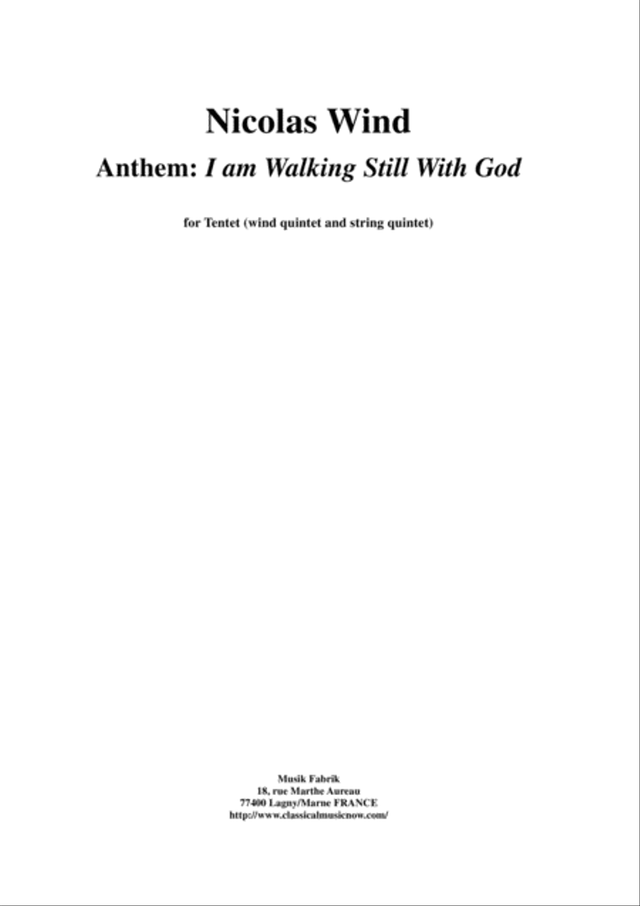 Nicolas Wind: Anthem: I am Walking Still With God for wind quintet and string quintet Woodwind Quintet scores gallery preview page 1