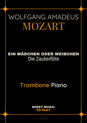 Ein Mädchen Oder Weibchen - Trombone and Piano (Full Score and Parts)