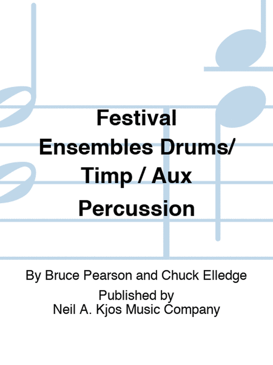 Festival Ensembles Drums/ Timp / Aux Percussion