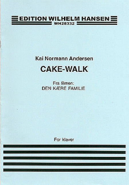 Kai Norman Anderson: Cake-walk (Den Kaere Familie)