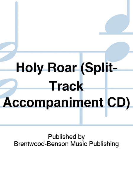 Holy Roar (Split-Track Accompaniment CD)