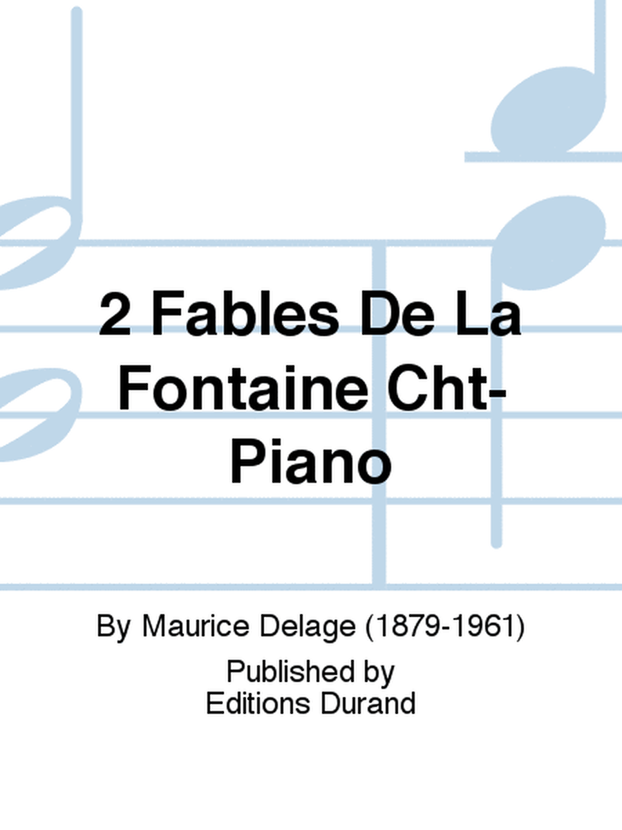 2 Fables De La Fontaine Cht-Piano