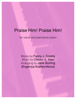 Praise Him! Praise Him! (voice and piano)
