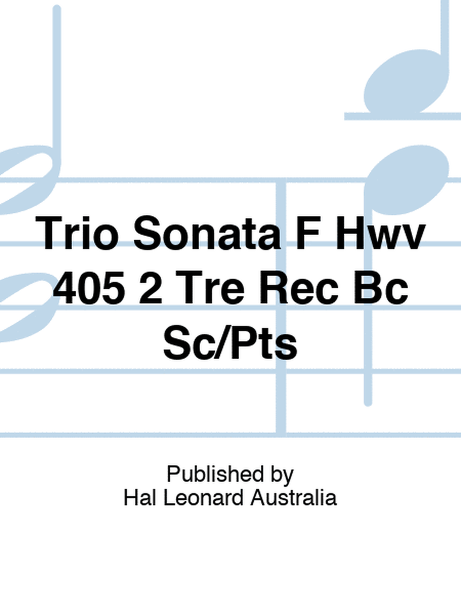 Trio Sonata F Hwv 405 2 Tre Rec Bc Sc/Pts