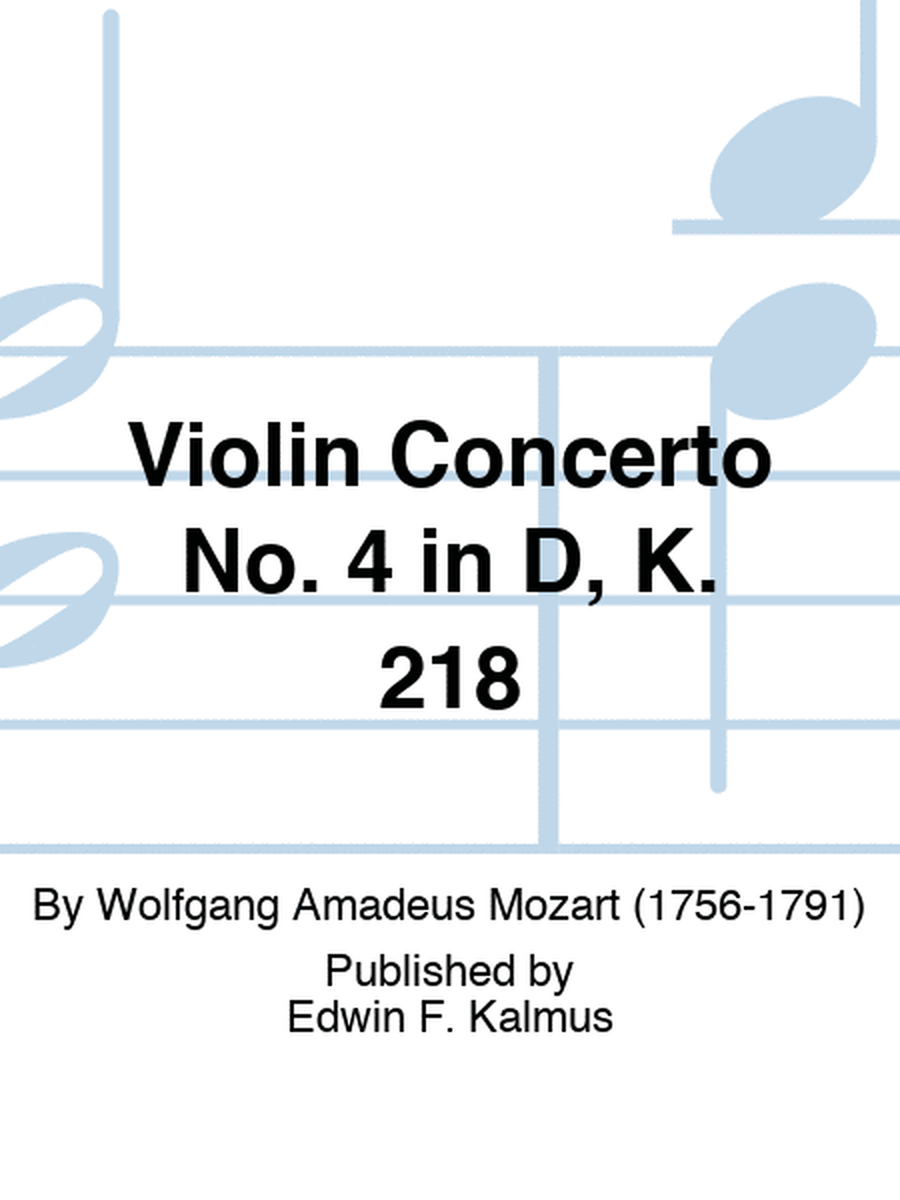Violin Concerto No. 4 in D, K. 218