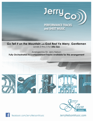 Go Tell It on the Mtn with God Rest Ye (Arrangements Level 3-5 for ALTO SAX + Written Acc)