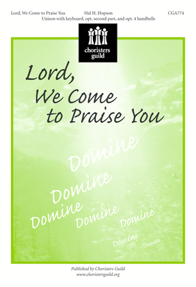 Book cover for Lord, We Come to Praise You