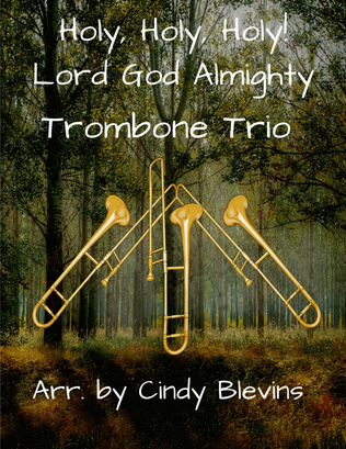 Holy, Holy, Holy! Lord God Almighty, for Trombone Trio