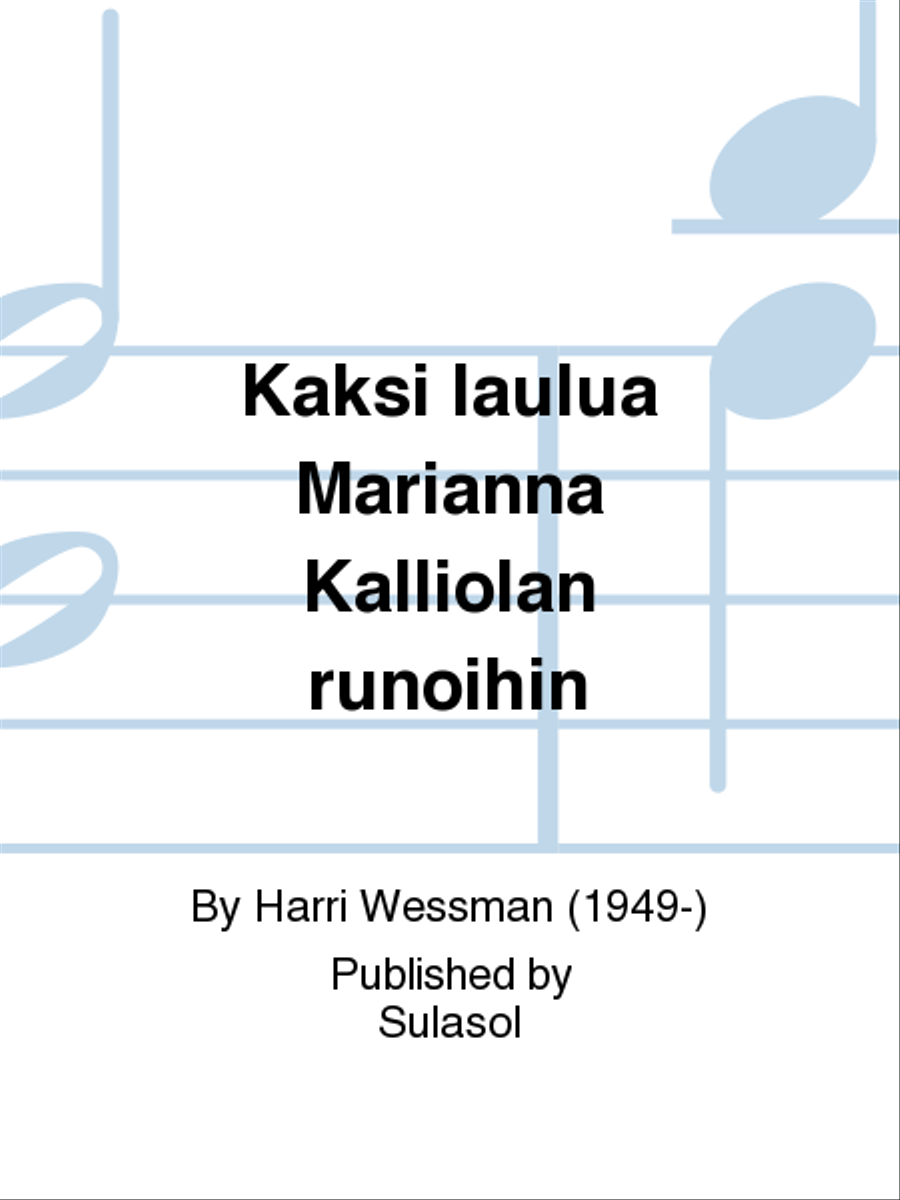 Kaksi laulua Marianna Kalliolan runoihin 4-Part scores gallery preview page 1