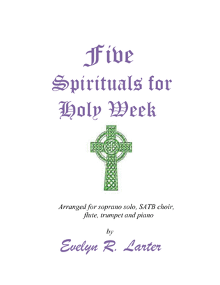 Five Spirituals for Holy Week