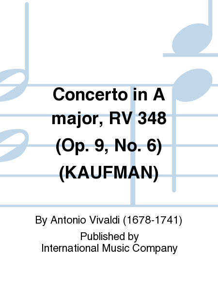 Concerto in A major, RV 348 (Op. 9, No. 6) (KAUFMAN)
