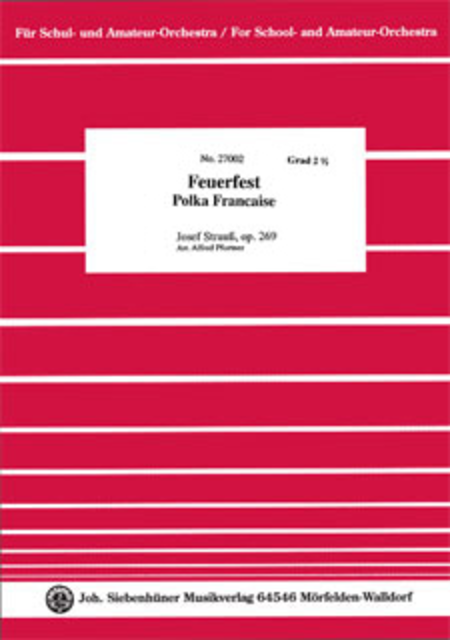 Feuerfest - Polka Francaise, Op. 269