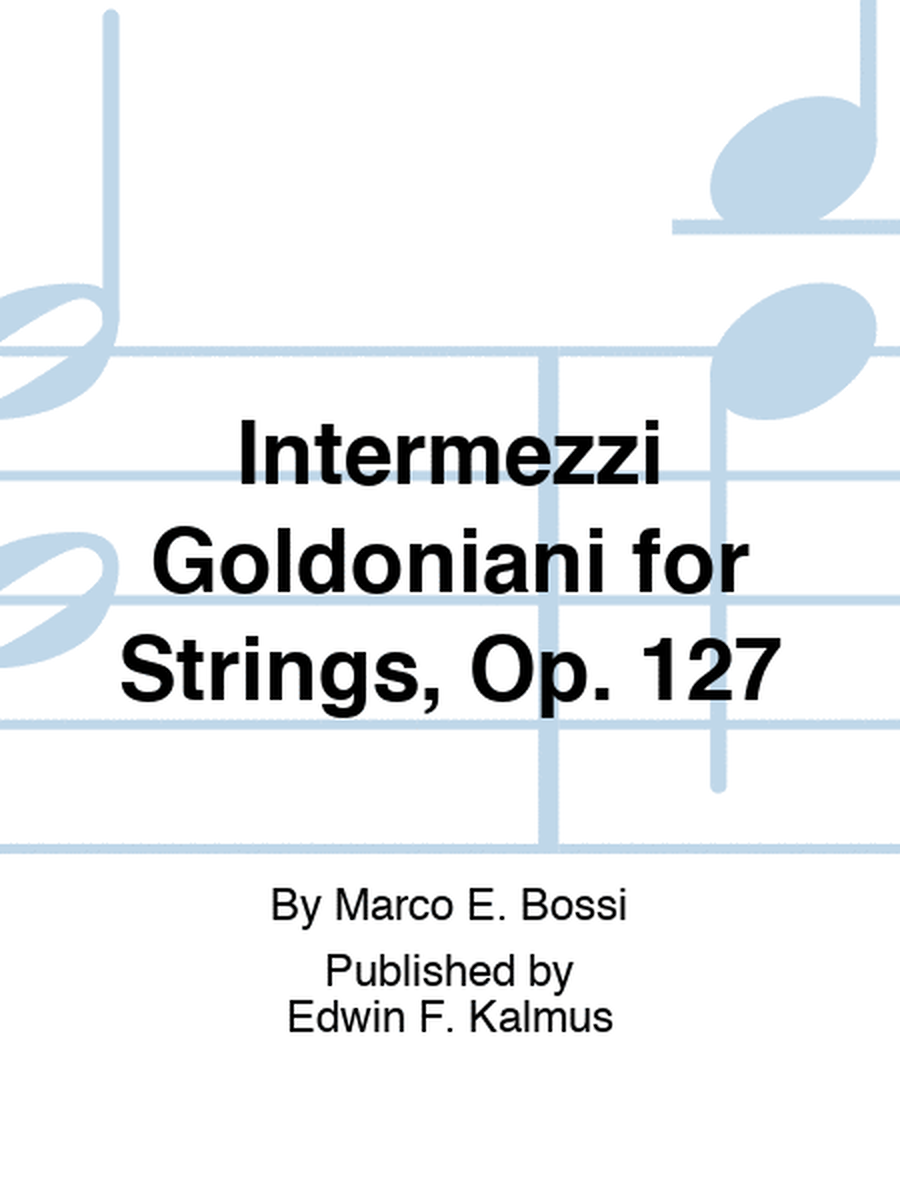 Intermezzi Goldoniani for Strings, Op. 127